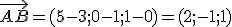 \vec{AB}=(5-3;0-1;1-0)=(2;-1;1)